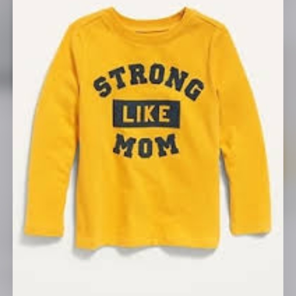 Old Navy Toddler Long Sleeve Shirt Strong Like Mom